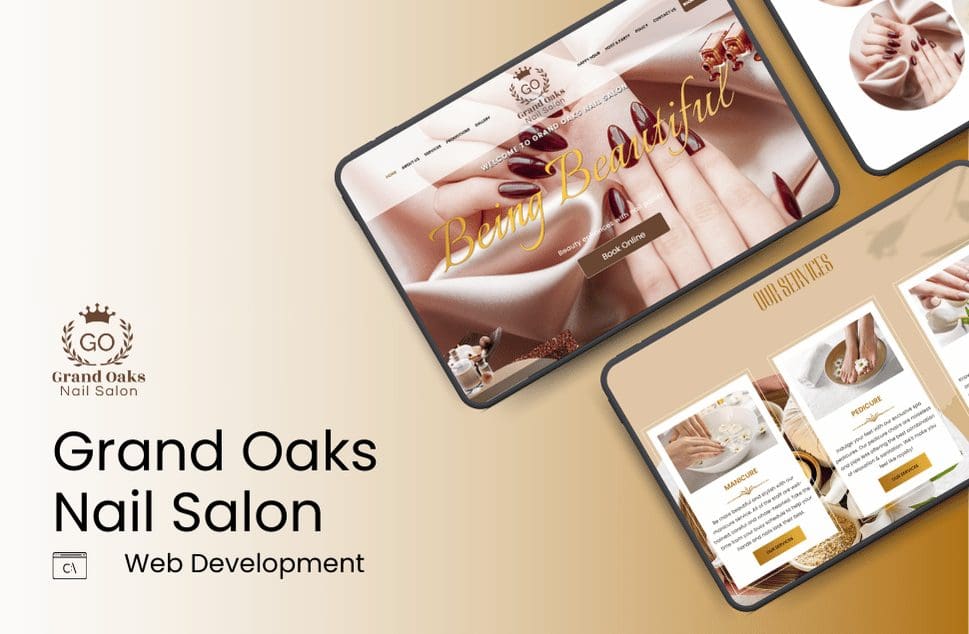 Promotional image for Grand Oaks Nail Salon's web development. Screens show a sleek website design featuring elegant hands with manicured nails, the phrase 'Being Beautiful,' and service options like manicure and pedicure. Background in soft gold hues creates a luxurious, inviting feel.