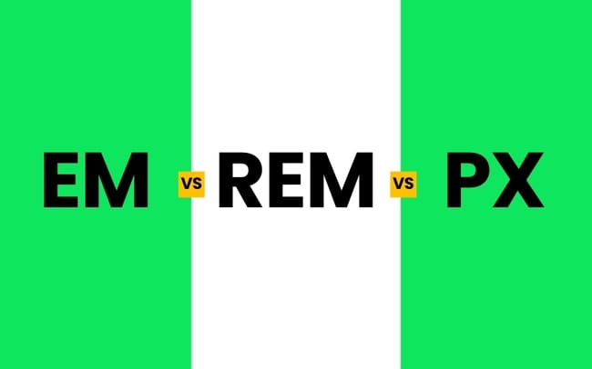 rem vs em vs px